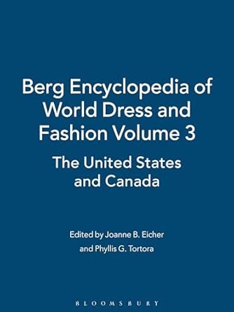 Berg Encyclopedia of World Dress and Fashion Vol 3