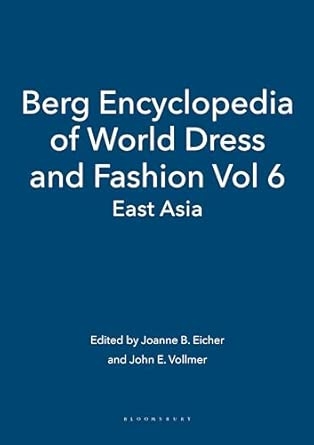 Berg Encyclopedia of World Dress and Fashion Vol 6