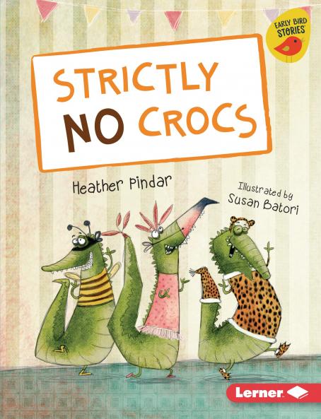Strictly No Crocs - Blue (Level 4): (Blue Early Reader) (Blue Band)