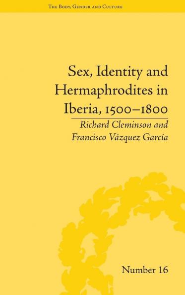 Sex Identity and Hermaphrodites in Iberia 1500-1800