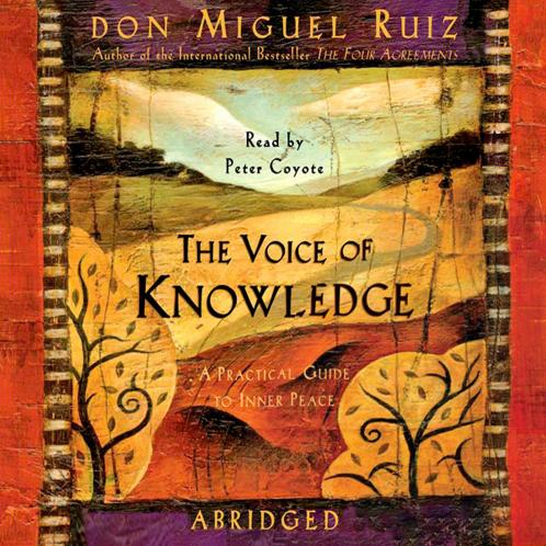 The Voice Of Knowledge: A Practical Guide To Inner Peace