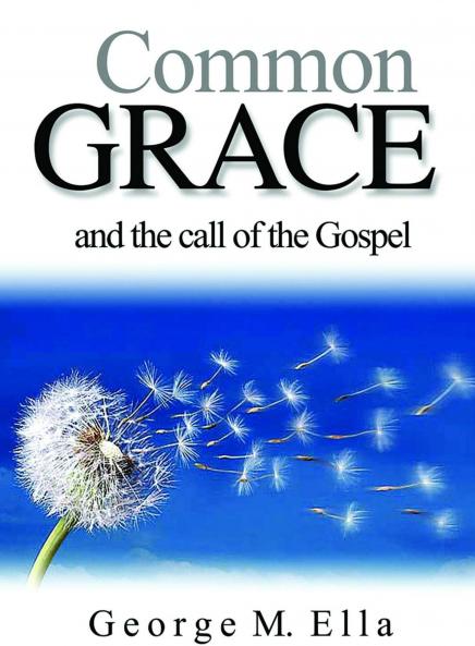 Common Grace And The Call Of The Gospel