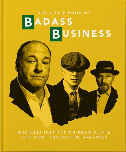 LITTLE BOOK OF BADASS BUSINESS THE