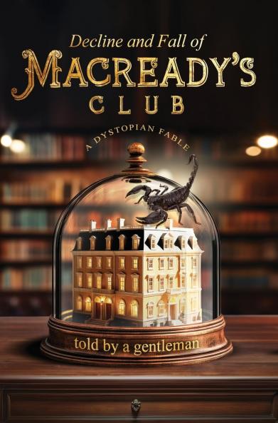 Decline & Fall of Macready's Club