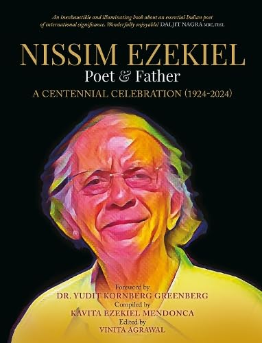 Nissim Ezekiel Poet & Father: A Centennial Celebration (1924-2024)