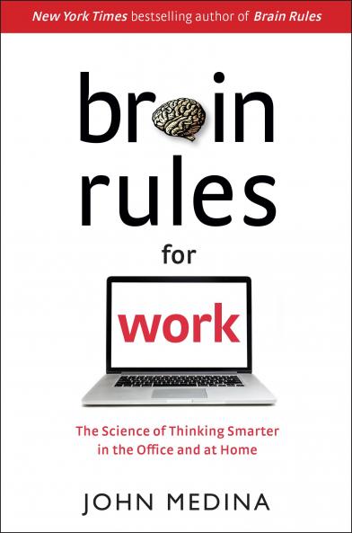 Brain Rules for Work
