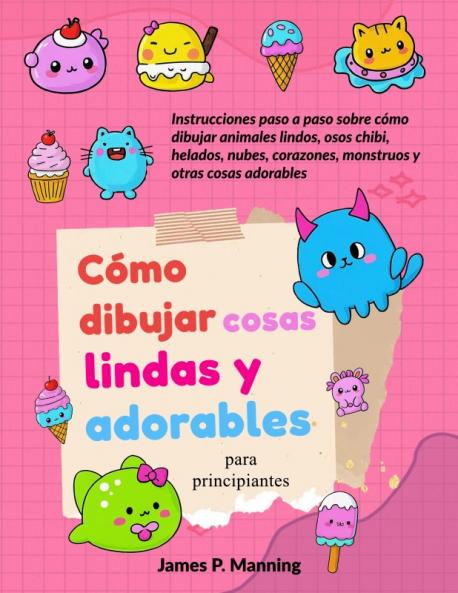 Cómo dibujar cosas lindas y adorables para principiantes