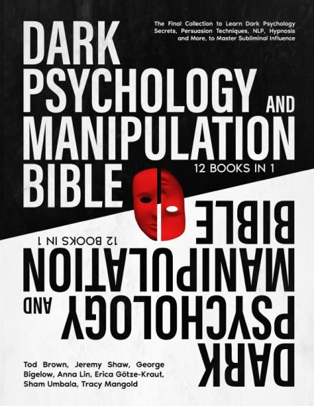 Dark Psychology and Manipulation Bible