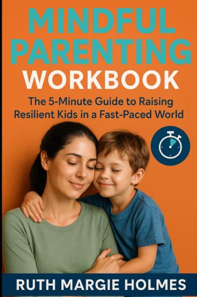 Mindful Parenting Workbook