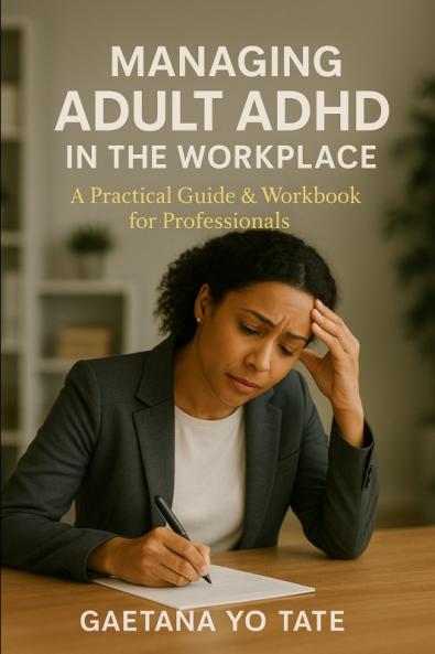 Managing Adult ADHD in the Workplace