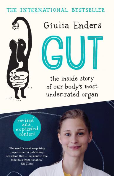 Gut: the inside story of our bodyâ€™s most under-rated organ