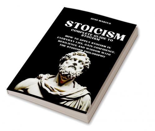 Stoicism Complete Guide to Stoicism