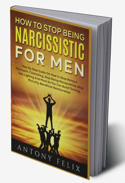How To Stop Being Narcissistic For Men