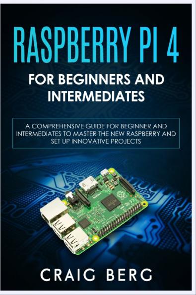 Raspberry Pi 4 For Beginners And Intermediates