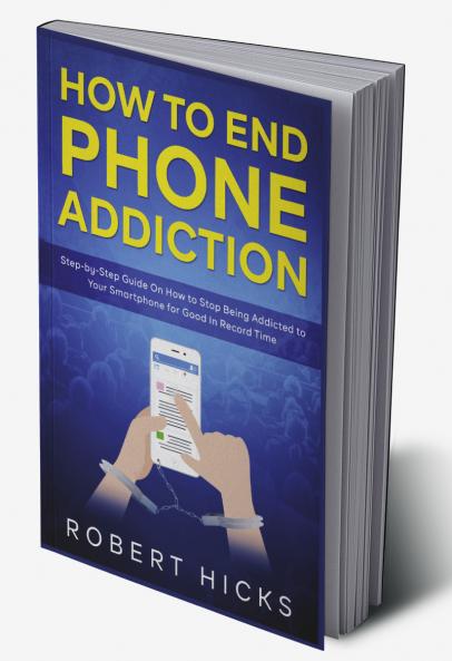 How to End Phone Addiction