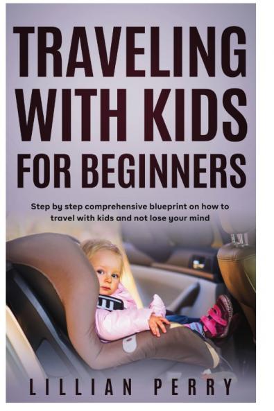 Traveling With Kids for Beginners