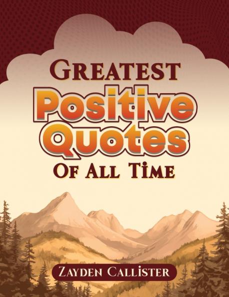 Greatest Positive Quotes of All Time
