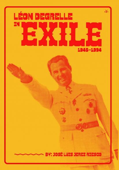 L��on Degrelle in Exile (1945-1994)
