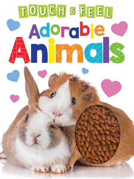 ADOABLE ANIMALS TOUCH AND FEEL BOOK