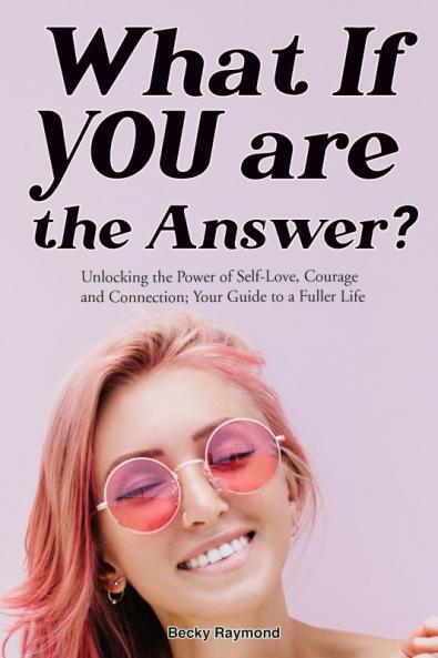 What if YOU are The Answer?