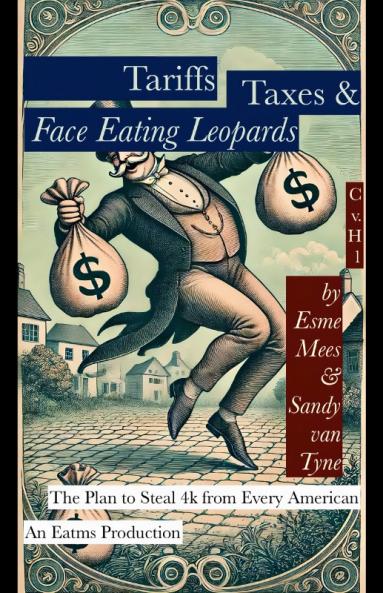 Tariffs Taxes & Face Eating Leopards