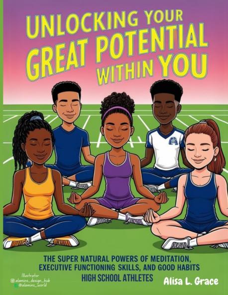 Unlocking Your Great Potential Within You High School Athletes
