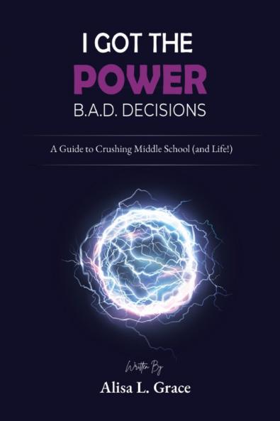 I Got the Power B.A.D. Decisions