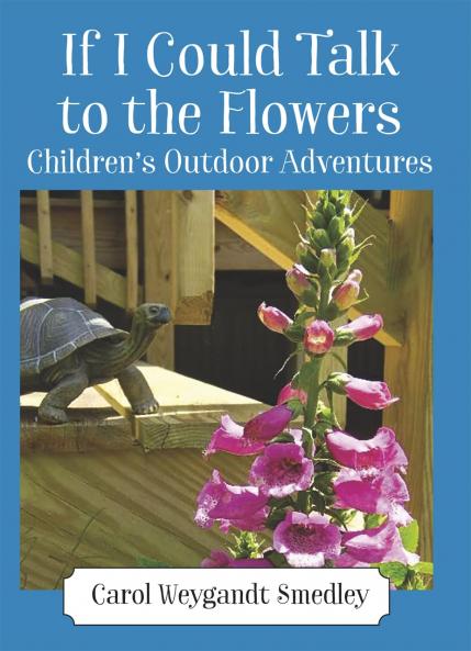 If I Could Talk to the Flowers