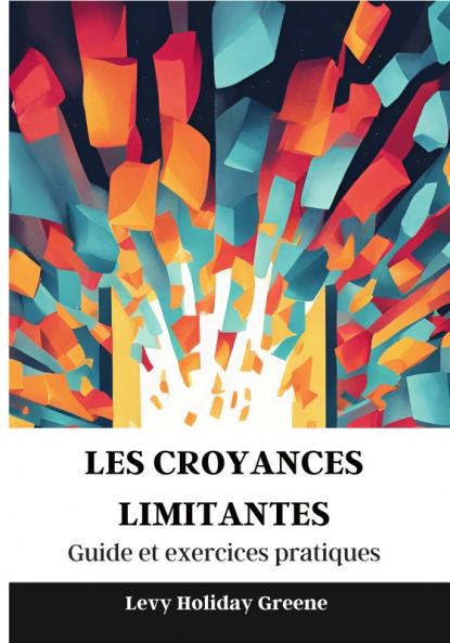 Les croyances limitantes