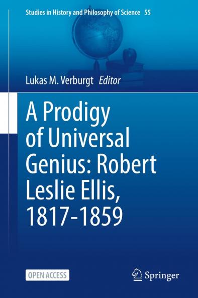 A Prodigy of Universal Genius: Robert Leslie Ellis 1817-1859