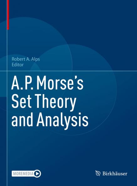 A.P. Morse’s Set Theory and Analysis