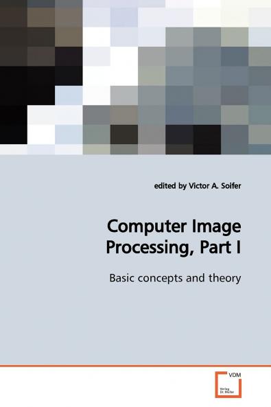 Computer Image Processing Part I