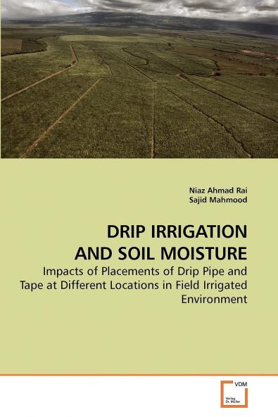 DRIP IRRIGATION AND SOIL MOISTURE