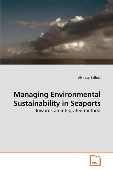 Managing Environmental Sustainability in Seaports
