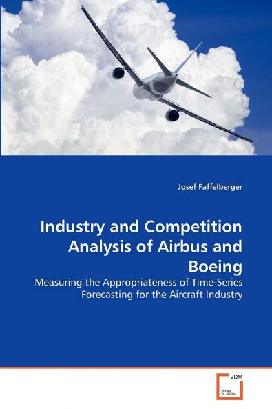 Industry and Competition Analysis of Airbus and Boeing