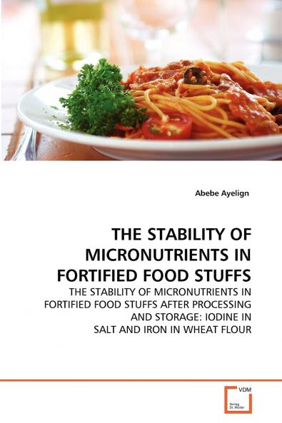 THE STABILITY OF MICRONUTRIENTS IN FORTIFIED FOOD STUFFS