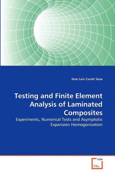 Testing and Finite Element Analysis of Laminated Composites