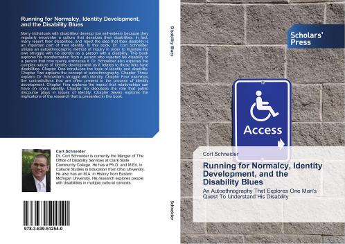 Running for Normalcy Identity Development and the Disability Blues: An Autoethnography That Explores One Man's Quest To Understand His Disability