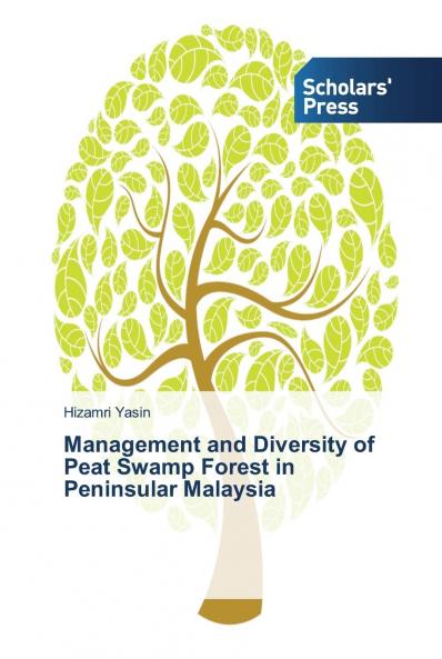 Management and Diversity of Peat Swamp Forest in Peninsular Malaysia