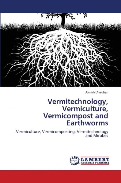 Vermitechnology Vermiculture Vermicompost and Earthworms