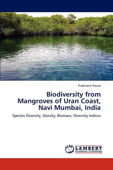 Biodiversity from Mangroves of Uran Coast Navi Mumbai India