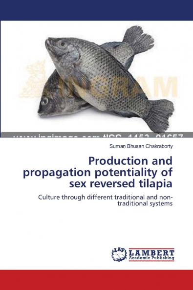 Production and propagation potentiality of sex reversed tilapia