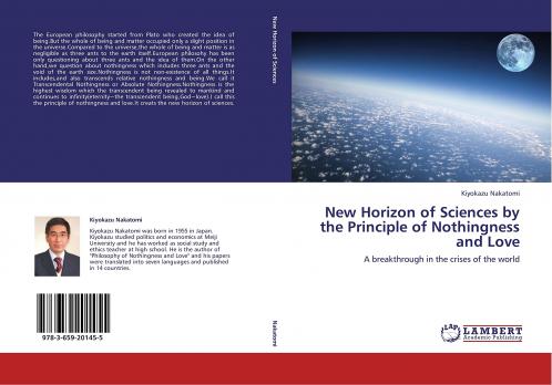 New Horizon of Sciences by the Principle of Nothingness and Love: A breakthrough in the crises of the world