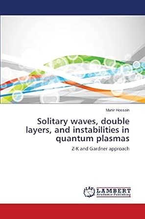 Solitary waves double layers and instabilities in quantum plasmas