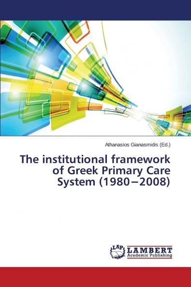 The institutional framework of Greek Primary Care System (1980���2008)