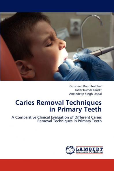 Caries Removal Techniques in Primary Teeth