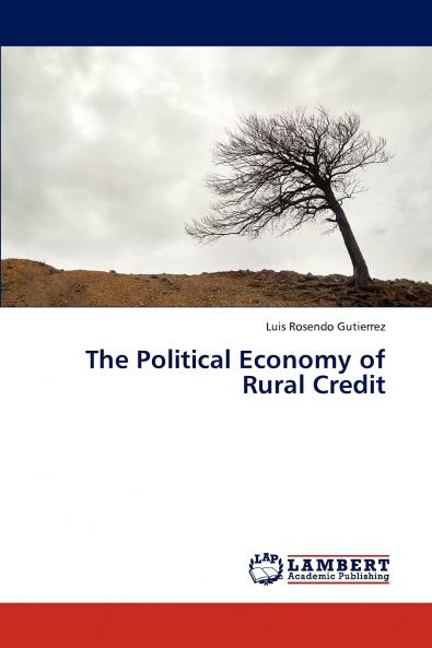 The Political Economy of Rural Credit