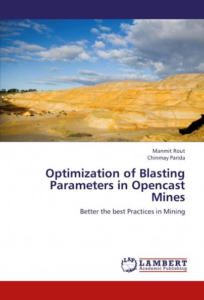 Optimization of Blasting Parameters in Opencast Mines