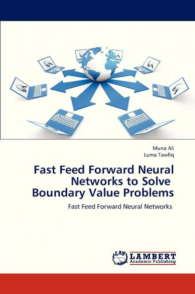 Fast Feed Forward Neural Networks to Solve Boundary Value Problems