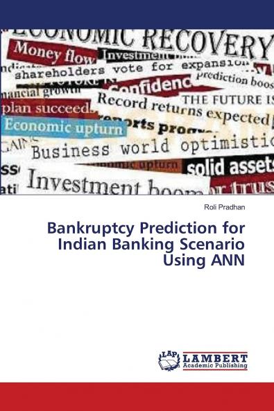 Bankruptcy Prediction for Indian Banking Scenario Using ANN